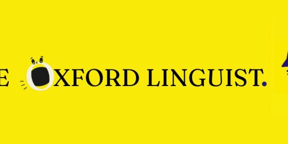 A banner with a yellow background. The words 'The Oxford Linguist' are displayed in capital letters followed by a small graphic of a two headed person speaking from both mouths.